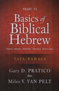 Image of Basics Of Biblical Hebrew ; Edisi II ; Dasar-Dasar Bahasa Yunani Biblika Gramatika