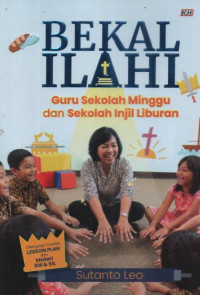 Image of Bekal Ilahi ; Guru Sekolah Minggu dan Sekolah Injil Liburan