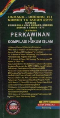 Image of Undang-Undang RI Nomor 16 Tahun 2019 Tentang Perubahan Atas Undang-Undang  Kompilasi Hukum Islam: Nomor 1 Tahun 1974 Tentang: Perkawinan Dan Kompilasi Hukum Islam