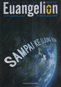 Image of Buletin Euangelion Edisi 201 April-Mei 2024 : Sampai Keujung Bumi