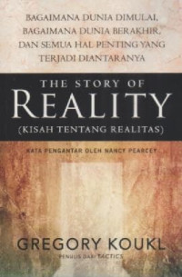 Image of The Story Of Reality: (Kisah Tentang Realitas) Bagamana Dunia Dimulai Bagaimana Dunia Berakhir Dan Semua Hal Penting Yang Terjadi Diantaranya