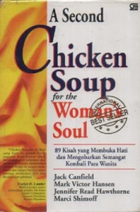 Image of A Second Chicken Soup for the Women's Soul ; 89 Kisah yang Membuka Hati dan Mengobarkan Semangat Kembali Para Wanita