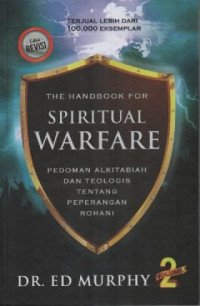 Pedoman Alkitabiah Dan Teologis Tentang Peperangan Rohani; The Handbook For Spiritual Warfare Volume 2