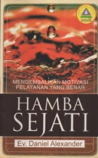 Image of Hamba Sejati: Mengembalikan Motivasi Pelayanan Yang Benar