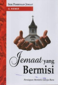 Jemaat Yang Bermisi; Persiapan Merintis Gereja Baru
