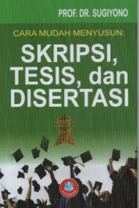 Image of Cara Mudah Menyusun; Skripsi, Tesis, Dan Disertasi