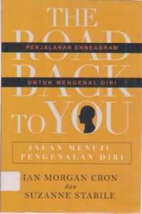 Image of The Road Back to You ; Jalan Menuju Pengenalan Diri; Perjalanan Enneagram untuk Mengenal Diri