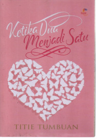 Image of Ketika Dua Menjadi Satu