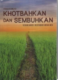 Image of Khotbahkan dan Sembuhkan : Sebuah Model Alkitabiah Untuk Misi
