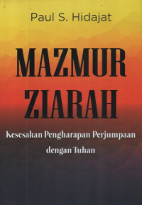 Image of Mazmur Ziarah; Kesesakan Pengharapan Perjumpaan Dengan Tuhan