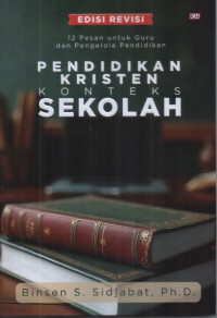 Image of Pendidikan Kristen Konteks Sekolah:12 Pesan Untuk Guru dan Pengelola Pendidikan