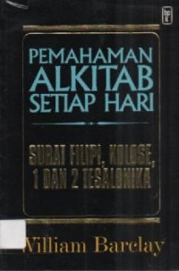 Image of Pemahaman Alkitab Setiap Hari : Surat Filipi, Kolose, 1 dan 2 Tesalonika