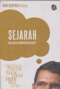 Image of Mari Berpikir tentang SEJARAH :  Apa yang membentuk Gereja?
