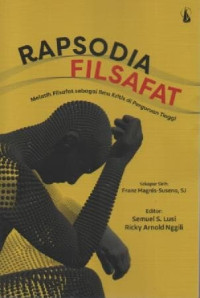 Image of Rapsodia Filsafat; Melatih Filsafat Sebagai Ilmu Kritis Di Perguruan Tinggi