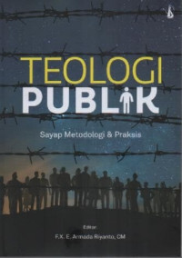 Image of Teologi Publik; Sayap Metodologi Dan Praksis