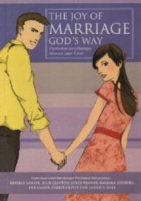 Image of Pernikahan Yang Bahagia Menurut Jalan Tuhan: The Joy Of Marriage God's Way