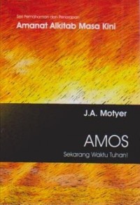 Image of AMOS; Sekarang Waktu Tuhan (Seri Pemahaman dan Penerapan Amanat Alkitab Masa Kini)
Judul Asli : The Message of Amos