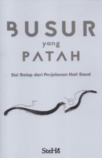 Image of Busur yang Patah; Sisi Gelap dari Perjalanan Hati Daud