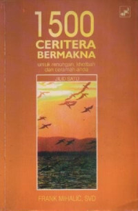 Image of 1500 Ceritera Bermakna: Untuk Renungan Khotbah Dan Ceramah Anda Jilid 1