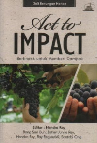Act To Impact: Bertindak Untuk Memberi Dampak