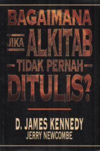 Image of Bagaimana Jika Alkitab Tidak Pernah Ditulis?