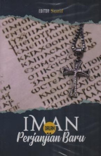 Image of Bunga Rampai; Iman Dalam Perjanjian Baru