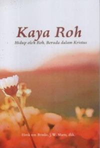Image of KAYA ROH: Hidup Oleh Roh, Berada Dalam Kristus