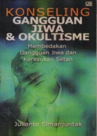 Image of Konseling Gangguan Jiwa Dan Okultisme: Membedakan Gangguan Jiwa Dan Kerasukan Setan