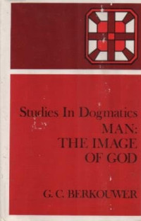 Image of Studies In Dogmatics Man The Image Of God