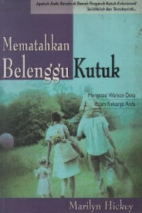Image of Mematahkan Belenggu Kutuk: Mengatasi Warisan Dosa Dalam Keluarga Anda