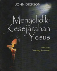 Image of Menyelidiki Kesejarahan Yesus : Pencarian Seorang Sejarawan