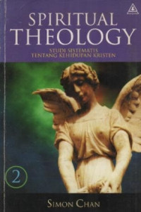 Image of Spiritual Theology Jilid 2 ; Studi Sistematis Tentang Kehidupan Kristen