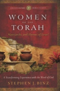 Women Of The Torah Matriachs And Heroes Of Israel