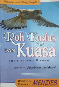 Image of Roh Kudus dan Kuasa ( Spirit and Power ) ; Dasar-dasar Pengalaman Pentakostal