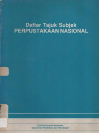 Image of Daftar Tajuk Subjek Perpustakaan Nasional Jilid 1: A-K