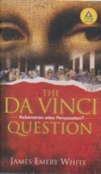 Image of The Da Vinci Question: Kebenaran atau Penyesatan?