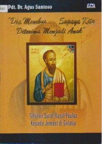 Image of Dia Menebus Supaya kita Diterima Menjadi Anak : Tafsir Surat Rasul Paulus (Galatia)
