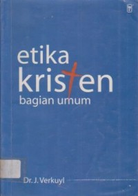Image of Etika Kristen jilid I : Bagian Umum