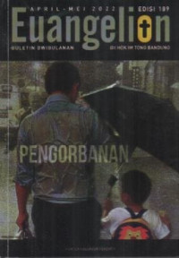 Buletin Euangelion Edisi 189 April - Mei 2022 : Pengorbanan