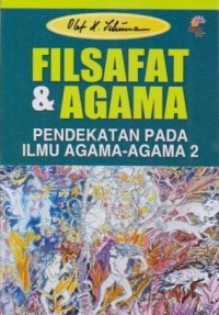 Image of Filsafat dan Agama; Pendekatan pada Ilmu Agama-Agama 2
