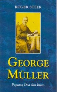 Image of George Muller ; Pejuang Doa dan Iman