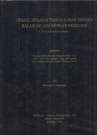 Image of Israel Sebagai Tanda Jaman Khusus dalam Relasi dengan Parousia (Suatu Studi Eskatologis)