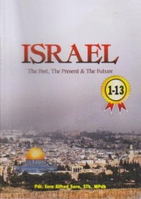 Image of ISRAEL; Dulu, Kini dan Nanti, Jilid 1 ( 1 - 13 )