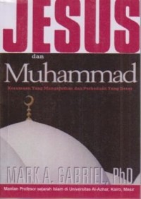 Image of JESUS dan Muhammad; Kesamaan yang mengejutkan dan perbedaan yang besar