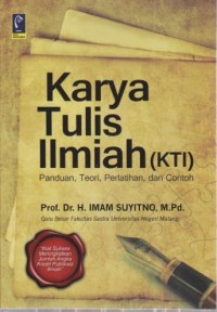 Image of Karya Tulis Ilmiah ( KTI ); Panduan, Teori, Perlatihan dan Contoh
