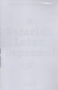 Image of Kejarlah Latar Depanmu; Renungan Perjalanan Hati