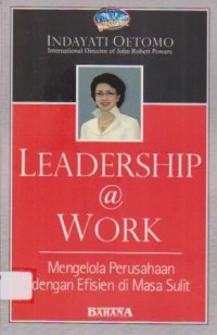 Image of Leadership @ Work: Mengelola Perusahaan dengan Efisien di Masa Sulit