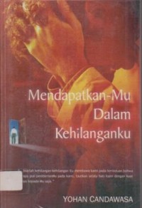 Image of Mendapatkan-Mu Dalam Kehilanganku