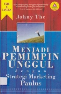 Image of Menjadi Pemimpin Unggul dengan Strategi Marketing Paulus