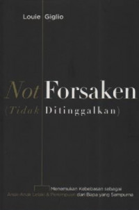 Image of Not Forsaken; Tidak Ditinggalkan